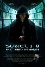 Watch Subject 0: Shattered Memories Zumvo