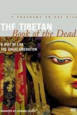 Watch The Tibetan Book of the Dead The Great Liberation Zumvo