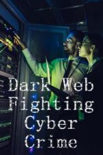 Watch Dark Web: Fighting Cybercrime Zumvo