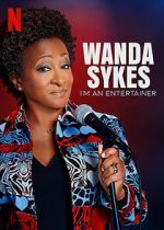 Watch Wanda Sykes: I\'m an Entertainer Zumvo
