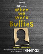 Watch When We Were Bullies (Short 2021) Zumvo