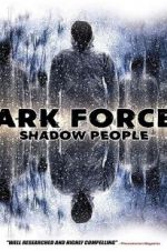 Watch Dark Forces: Shadow People Zumvo