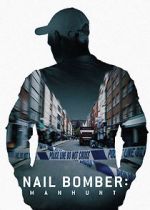 Watch Nail Bomber: Manhunt Zumvo