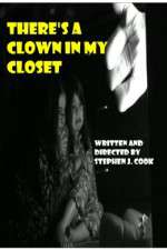 Watch Theres a Clown in My Closet Zumvo