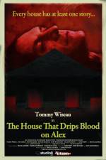 Watch The House That Drips Blood on Alex Zumvo