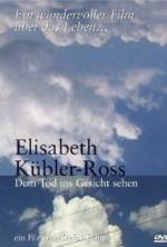 Watch Elisabeth Kübler-Ross: Facing Death Zumvo