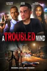 Watch A Troubled Mind Zumvo