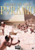 Watch Building the Great Pyramid Zumvo