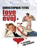 Watch Christopher Titus: Love Is Evol Zumvo