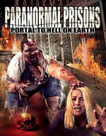 Watch Paranormal Prisons: Portal to Hell on Earth Zumvo