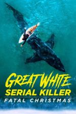 Watch Great White Serial Killer: Fatal Christmas Zumvo
