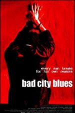 Watch Bad City Blues Zumvo