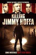 Watch Killing Jimmy Hoffa Zumvo