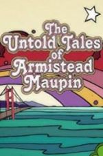 Watch The Untold Tales of Armistead Maupin Zumvo