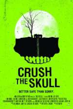Watch Crush the Skull Zumvo