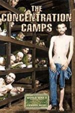 Watch Nazi Concentration and Prison Camps Zumvo