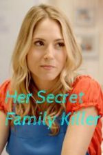 Watch Her Secret Family Killer Zumvo