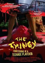 Watch The Thingy: Confessions of a Teenage Placenta Zumvo