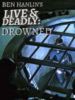 Watch Ben Hanlin\'s Live & Deadly: Drowned Zumvo