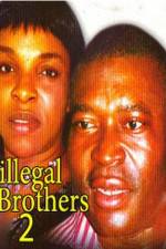 Watch Illegal Brothers 2 Zumvo