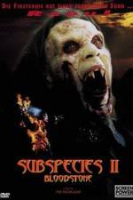 Watch Bloodstone Subspecies II Zumvo