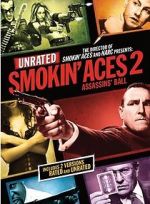 Watch Smokin\' Aces 2: Assassins\' Ball Zumvo