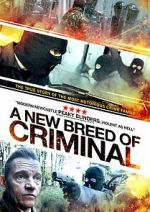 Watch A New Breed of Criminal Zumvo