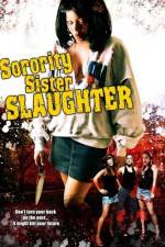 Watch Sorority Sister Slaughter Zumvo