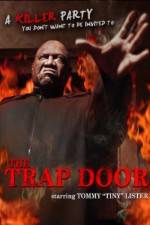 Watch The Trap Door Zumvo