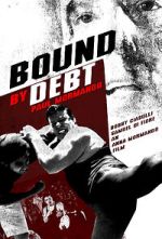 Watch Bound by Debt Zumvo