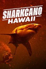 Watch Sharkcano: Hawaii Zumvo