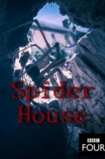 Watch Spider House Zumvo