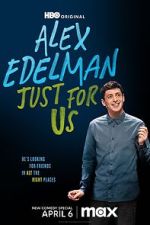 Watch Alex Edelman: Just for Us Zumvo