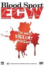 Watch Bloodsport : ECW's Most Violent Matches Zumvo