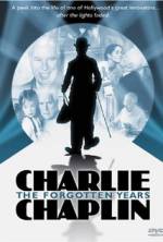 Watch Charlie Chaplin: The Forgotten Years Zumvo