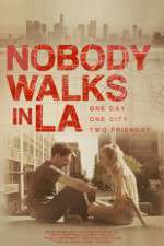 Watch Nobody Walks in LA Zumvo