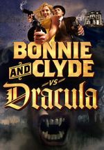 Watch Bonnie & Clyde vs. Dracula Zumvo