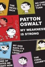 Watch Patton Oswalt: My Weakness Is Strong Zumvo