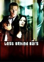 Watch Lost Behind Bars Zumvo