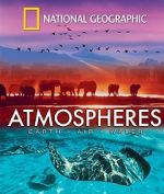 Watch National Geographic: Atmospheres - Earth, Air and Water Zumvo