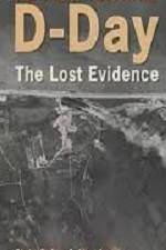 Watch D-Day The Lost Evidence Zumvo