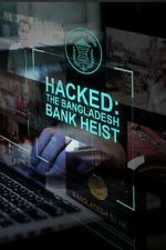 Hacked: The Bangladesh Bank Heist zumvo