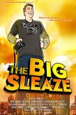 Watch The Big Sleaze Zumvo