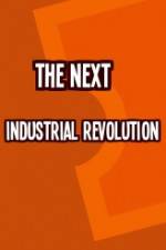 Watch The Next Industrial Revolution Zumvo