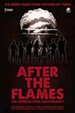 Watch After the Flames - An Apocalypse Anthology Zumvo