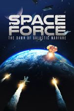 Watch Space Force: The Dawn of Galactic Warfare Zumvo