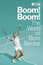 Watch Boom! Boom!: The World vs. Boris Becker Zumvo