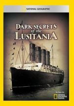 Watch Dark Secrets of the Lusitania Zumvo