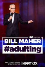 Watch Bill Maher: #Adulting (TV Special 2022) Zumvo