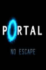 Watch Portal No Escape Zumvo